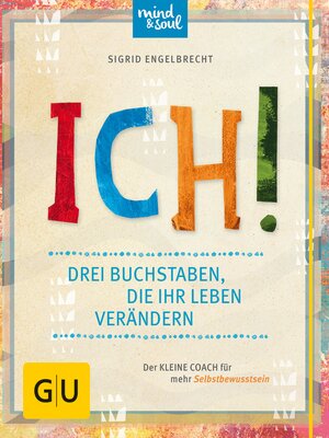 cover image of ICH! Drei Buchstaben, die Ihr Leben verändern